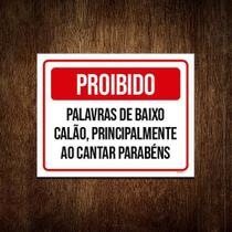 Kit 10 Placas Proibido Palavras Baixo Calão Cantar Parabéns