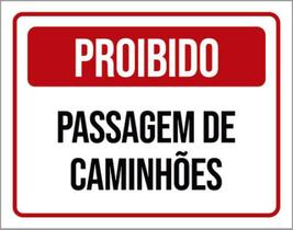 Kit 10 Placas Proibido Passagem Caminhões 36X46