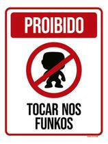Kit 10 Placas Proibido Tocar Nos Funkos Ícone 36X46