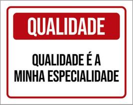 Kit 10 Placas Qualidade Minha Especialidade 36X46