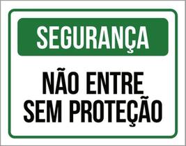 Kit 10 Placas Segurança Não Entre Sem Proteção 36X46