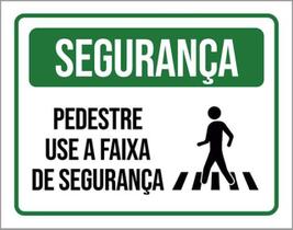 Kit 10 Placas Segurança Pedestre Use Faixa Segurança 36X46