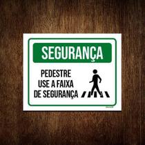 Kit 10 Placas Segurança Pedestre Use Faixa Segurança