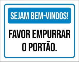 Kit 10 Placas Sejam Bem Vindos Favor Empurrar Portão 36X46