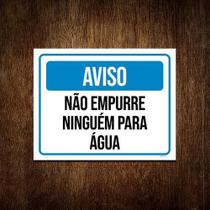 Kit 10 Placas Sinalização - Aviso Não Empurre Ninguém Água
