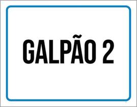 Kit 10 Placas Sinalização - Galpão 2 36X46