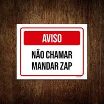 Kit 10 Placasinalização - Aviso Não Chamar Mandar Zap