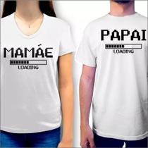 Kit 2 Camisetas Papai E Mamãe Loading Carregando Pais