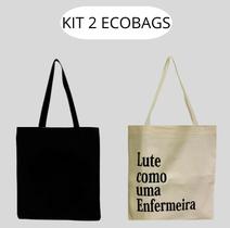 KIT 2 Ecobags Lute Enfemeira Crú +Preto Liso KIT 2 Ecobags Lute Enfemeira Crú +Preto Liso