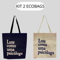 KIT 2 Ecobags Psicóloga cru + Psicologa Preto