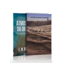 Kit 2 livros 40 Dias de Jejum e Oração Saindo do Deserto + Atmosfera da Oração E. M. Bounds Dias de Jejum e Oraç