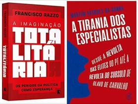 KIT 2 LIVROS A imaginação totalitária + A tirania dos especialistas