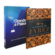 Kit 2 Livros A Oração de Jabez Bruce Wilkinson + Orando a Palavra Valnice Milhomens - Editora Mundo Cristão