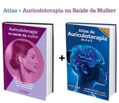 Kit 2 Livros Auricoloterapia Na Saúde Da Mulher E Atlas De Auriculoterpia De A A Z
