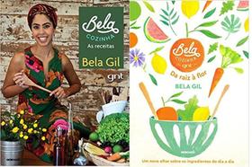 KIT 2 LIVROS BELA GIL Bela Cozinha Da raiz à flor + Bela Cozinha: As receitas