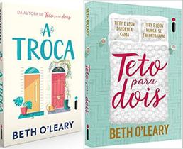 KIT 2 LIVROS Beth O leary Teto Para Dois + A TROCA