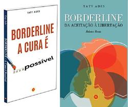 kit 2 livros Borderline. A Cura É Possível + Borderline - Da Aceitação à Libertação