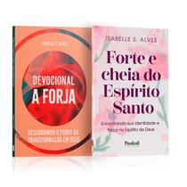 Kit 2 Livros - Corações Forjados em Deus A Forja + Forte e cheia do Espírito Santo Isabelle S. Alves