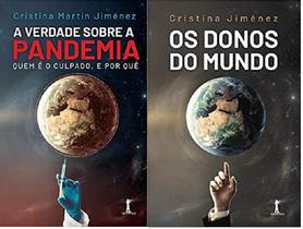 KIT 2 LIVROS Cristina Martín Jiménez A Verdade Sobre a Pandemia + Os Donos do Mundo -