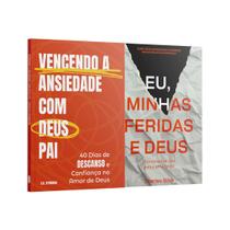 Kit 2 Livros - Cura Interior - Eu, minhas feridas e Deus + Vencendo a Ansiedade com Deus Pai