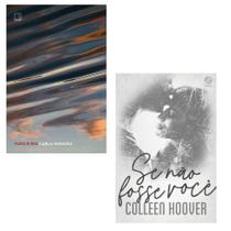 Kit 2 Livros de Romance, Tudo É Rio - Carla Madeira + Se não fosse você, Colleen Hoover