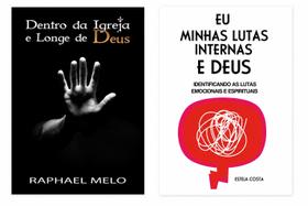 Kit 2 livros Dentro da Igreja e longe de Deus I Eu, minhas lutas internas e Deus Kit 2 livros Dentro da Igreja e longe de Deus I Eu, minhas lutas internas e Deus