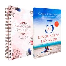 Kit 2 Livros Diário de Oração Amando a Deus - Preciso de Ti + As Cinco Linguagens do Amor