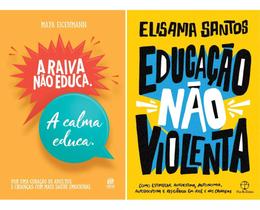 Kit 2 Livros Educação: A Raiva Não Educa. A Calma Educa. + Educação Não Violenta - Editora Paz e Terra / Astral