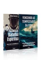 Kit 2 livros Entendendo as Batalhas Espirituais + Vencendo as Tempestades da Vida Lutando para vencer