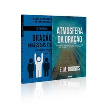 Kit 2 livros Fé Em Prática: Oração Para os Dias Atuais + Atmosfera da Oração E. M. Bounds Tempo de adoração