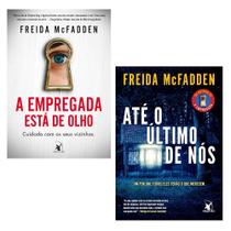 Kit 2 livros físico, A empregada está de olho + Até o último de nós, Freida McFadden