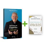 Kit 2 Livros físico, Batismo no Espírito, Padre Marcelo Rossi + Menos é mais, Reflexões Em Poucas Palavras