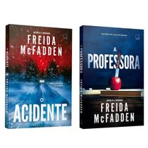 Kit 2 livros físicos, O acidente + A professora, Freida McFadden autora best-seller de A empregada