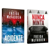 Kit 2 livros físicos, O acidente + Nunca minta, Freida McFadden autora best-seller de A empregada