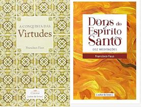 KIT 2 LIVROS FRANCISCO FAUS Conquista das Virtudes + Dons do Espírito Santo - Dez Meditações