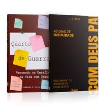 Kit 2 Livros - Intimidade Espiritual Quarto de Guerra + 40 Dias De Intimidade com Deus Pai - J. C. Ryle