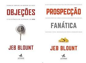 KIT 2 LIVROS JE BLOUNT Prospecção Fanática + Objeções KIT 2 LIVROS JE BLOUNT Prospecção Fanática + Objeções