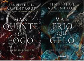 KIT 2 LIVROS Jennifer Armentrout Mais frio que gelo + Mais quente que fogo - Inside Books