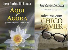 KIT 2 LIVROS José Carlos De Lucca Aqui e agora + Minutos com Chico Xavier