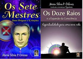 KIT 2 LIVROS Maria Silvia P Orlovas Os sete mestres Suas origens e criações + Os doze raios E a expansão da consciencia