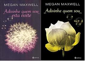 KIT 2 LIVROS MEGAN MAXWELL Adivinhe quem sou + Adivinhe quem sou esta noite