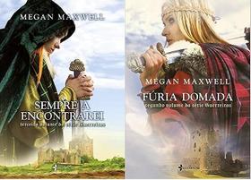 KIT 2 LIVROS MEGAN MAXWELL AS GUERREIRAS Sempre a encontrarei + Fúria domada