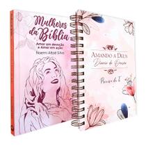 Kit 2 Livros Mulheres da Bíblia + Diário de Oração Amando a Deus - Preciso de Ti Capa Dura Espiral