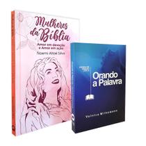 Kit 2 Livros Mulheres da Bíblia + Orando a Palavra Valnice Milhomens