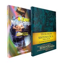 Kit 2 Livros O Fator Melquisedeque + Teologia Sistemática para Hoje - Editora Vida Nova