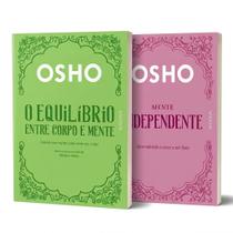 Kit 2 Livros Osho - Corpo e Mente em Equilíbrio e Mente Independente - Capa Dura Kit 2 Livros Osho - Corpo e Mente em Equilíbrio e Mente Independente - Capa Dura
