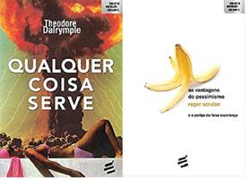 kit 2 livros Qualquer Coisa Serve + As Vantagens do Pessimismo