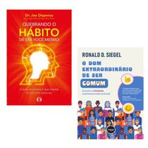 Kit 2 livros: quebrando o hábito de ser você mesmo + o dom extraordinário de ser comum - Kit de Livros