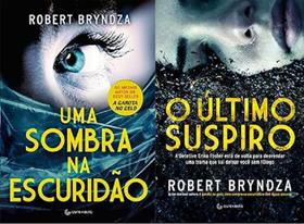 Kit 2 Livros Robert Bryndza Uma Sombra Da Escuridão + O Kit 2 Livros Robert Bryndza Uma Sombra Da Escuridão + O