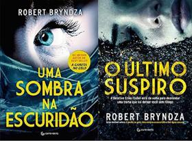 kit 2 livros ROBERT BRYNDZA UMA SOMBRA DA ESCURIDÃO + O último suspiro kit 2 livros ROBERT BRYNDZA UMA SOMBRA DA ESCURIDÃO + O último suspiro